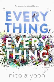 Everything Everything by Nicola Yoon