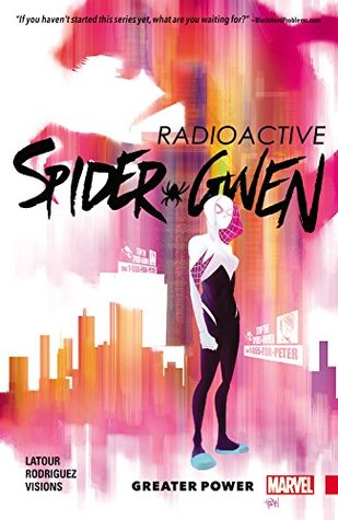 Radioactive SpiderGwen by Latour and Rodriguez